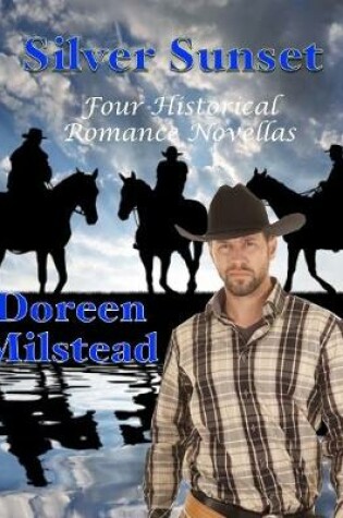 Cover of Silver Sunset: Four Historical Romance Novellas