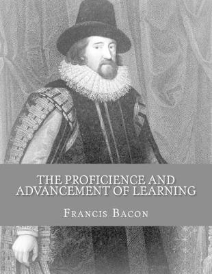 Book cover for The Proficience and Advancement of Learning