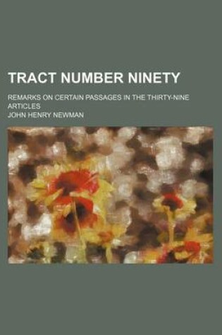 Cover of Tract Number Ninety; Remarks on Certain Passages in the Thirty-Nine Articles