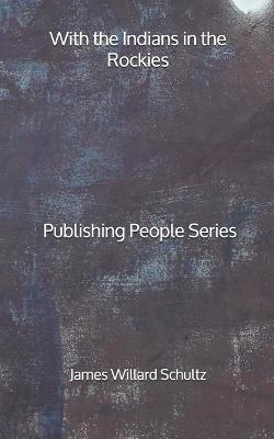 Book cover for With the Indians in the Rockies - Publishing People Series