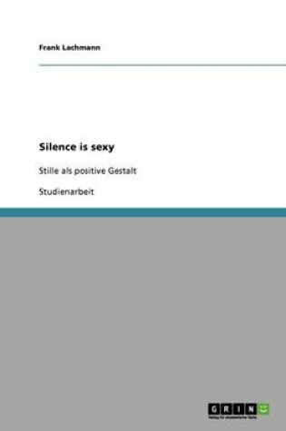 Cover of Silence is sexy