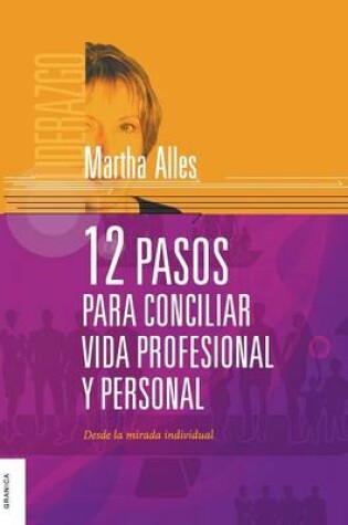 Cover of 12 Pasos Para Conciliar Vida Profesional y Personal