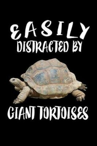 Cover of Easily Distracted By Giant Tortoises