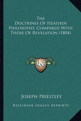 Book cover for The Doctrines of Heathen Philosophy, Compared with Those of Revelation (1804)