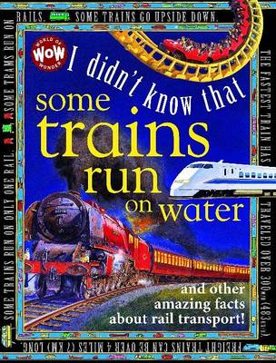 Book cover for I Didn't Know That...Some Trains Run on Water