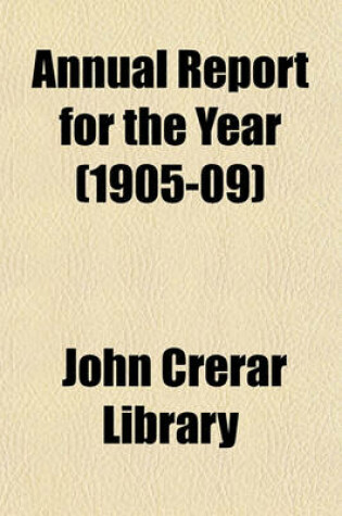 Cover of Annual Report for the Year (1905-09)