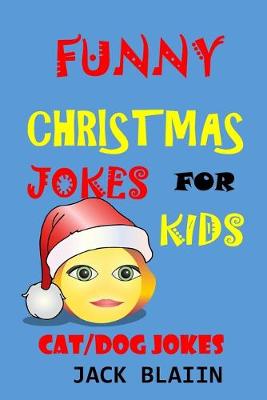 Book cover for Funny Christmas Jokes for Kids Cat/Dog Jokes