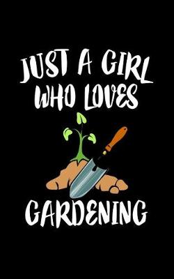 Book cover for Just A Girl Who Loves Gardening