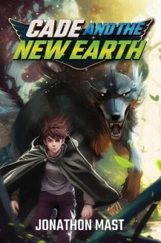 Cover of Cade and the New Earth