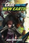 Book cover for Cade and the New Earth