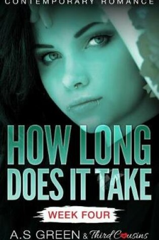 Cover of How Long Does It Take - Week Four (Contemporary Romance)