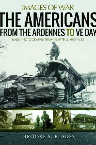 Cover of The Americans from the Ardennes to VE Day