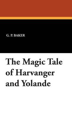 Book cover for The Magic Tale of Harvanger and Yolande