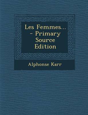 Book cover for Les Femmes... - Primary Source Edition