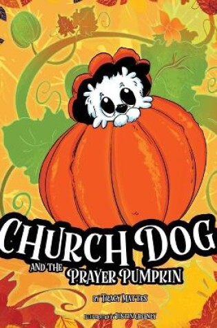 Cover of Church Dog and the Prayer Pumpkin