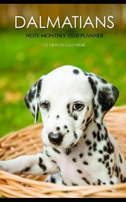 Book cover for Dalmatians Note Monthly 2020 Planner 12 Month Calendar