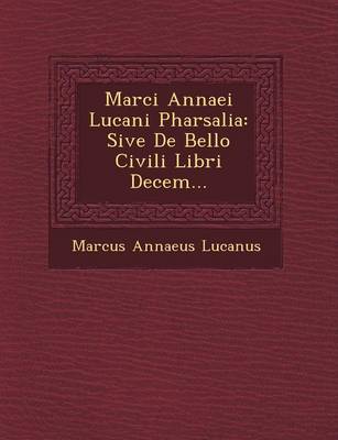 Book cover for Marci Annaei Lucani Pharsalia