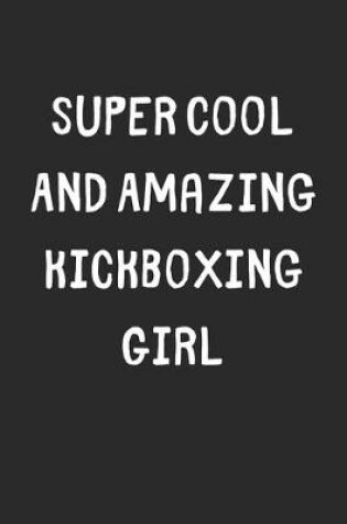 Cover of Super Cool And Amazing Kickboxing Girl