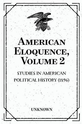 Book cover for American Eloquence, Volume 2