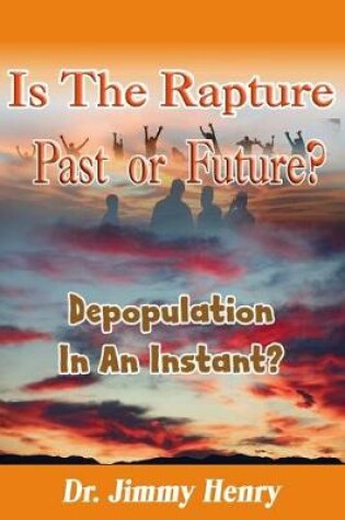 Cover of Is the Rapture Past or Future?