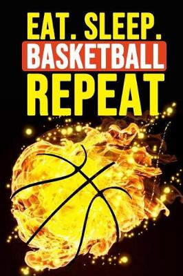 Book cover for Eat. Sleep. Basketball Repeat