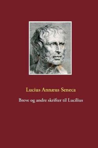 Cover of Breve og andre skrifter til Lucilius