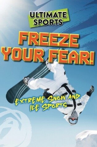 Cover of Freeze Your Fear!