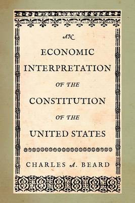 Book cover for An Economic Interpretation of the Constitution of the United States