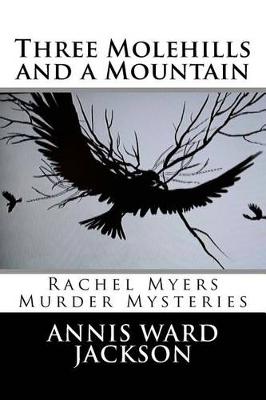 Book cover for Three Molehills and a Mountain