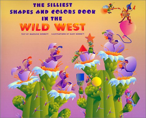 Book cover for The Silliest Shapes and Colors Book in the Wild West