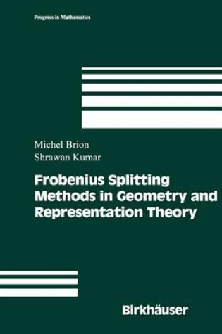 Cover of Frobenius Splitting Methods in Geometry and Representation Theory