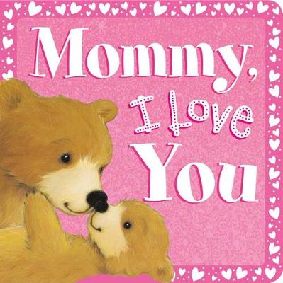 Book cover for Mommy, I Love You