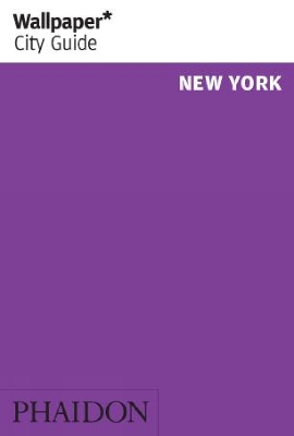 Book cover for Wallpaper* City Guide New York 2011