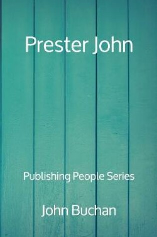 Cover of Prester John - Publishing People Series
