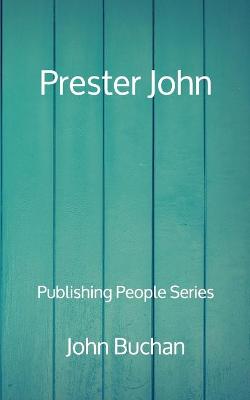 Book cover for Prester John - Publishing People Series