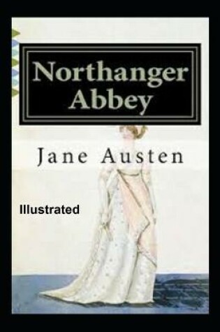 Cover of Northanger Abbey Illustrated Jane Austen