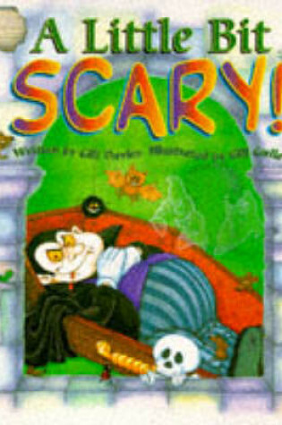 Cover of A Little Bit Scary