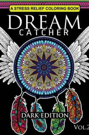 Cover of Dream Catcher Coloring Book Dark Edition Vol.2