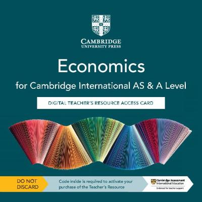 Book cover for Cambridge International AS & A Level Economics Digital Teacher's Resource Access Card