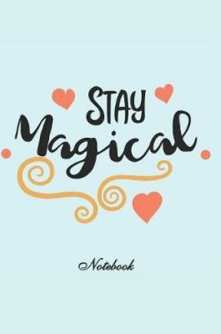 Cover of Stay Magical Notebook