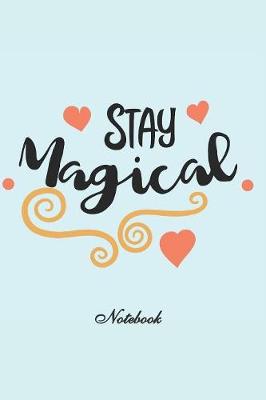 Book cover for Stay Magical Notebook