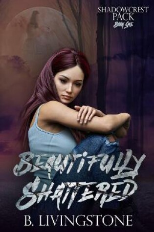 Cover of Beautifully Shattered