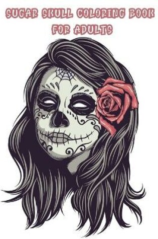 Cover of Sugar skull coloring book for adults