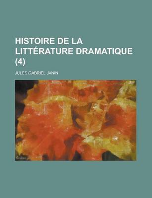 Book cover for Histoire de La Litterature Dramatique (4)