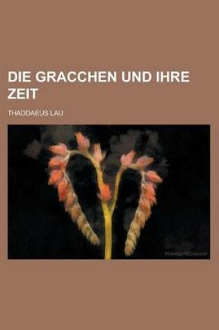 Cover of Die Gracchen Und Ihre Zeit