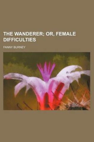 Cover of The Wanderer (Volume 2); Or, Female Difficulties