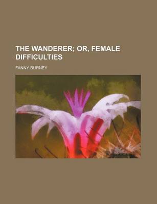 Book cover for The Wanderer (Volume 2); Or, Female Difficulties