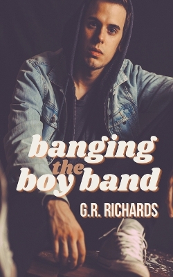 Book cover for Banging the Boy Band