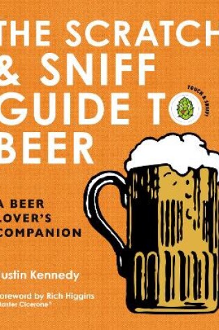 Cover of The Scratch & Sniff Guide to Beer