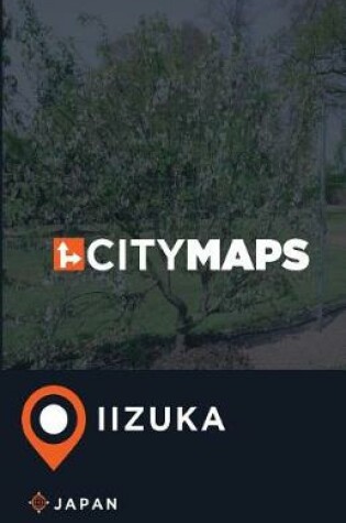 Cover of City Maps Iizuka Japan